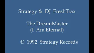 Strategy & DJ FreshTrax - The DreaMaster (I Am Eternal)