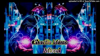 KISS - Monolink - Korolova * Other Artists Mixed by Charlie Muss *