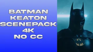 Batman Keaton Scenepack 4K NO CC