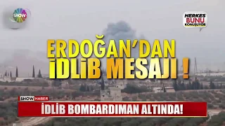 İdlib bombardıman altında!