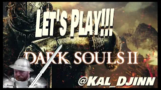 🔴LIVE! DARK SOULS 2! - WE ARE BACK! WHILE I WAS GONE DARK SOULS DIDN'T GET ANY EASIER!