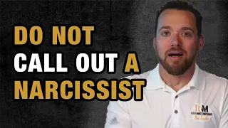 Why You Should Never Call a Narcissist Out