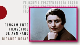 Pensamiento filosófico de Ayn Rand | Ricardo Rojas