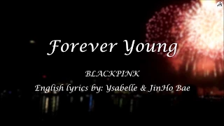 Forever Young - English KARAOKE - BLACKPINK