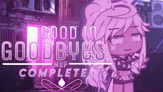 🌟 Good In Goodbye 🌟 COMPLETED Gacha Life Mep 🌟