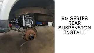 80 Series Land Cruiser Rear Suspension Install