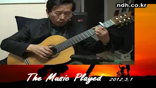 The Music Played - Classical Guitar - Played,Arr.-DONG HWAN_ NOH