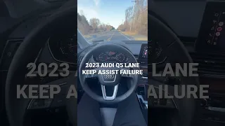 2023 AUDI Q5 ALMOST CRASHES. LANE KEEP ASSIST TAKES THE WRONG TURN!