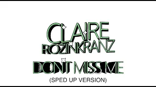 Claire Rosinkranz - don't miss me (sped up version tiktok compilation)