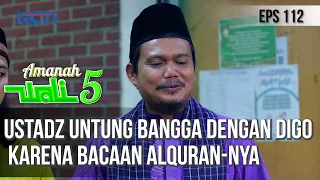 USTADZ UNTUNG SEMAKIN BANGGA DENGAN DIGO KARENA BACAAN ALQURAN-NYA - AMANAH WALI 5 [PART 2]