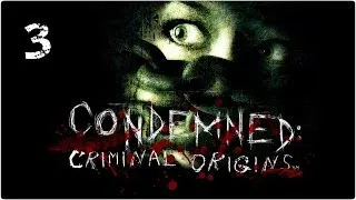 Прохождение Condemned: Criminal Origins (PC) — Глубоко под землёй #3