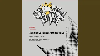 Fresh, Wild, Fly & Bold (45 King Remix)