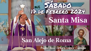 ✅ MISA DE HOY sábado 17 de Febrero 2024 - Padre Arturo Cornejo