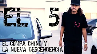 El Compa Chino Y La Nueva Desecendencia - El 5 -(Video 2022)EXCLUSIVO 4K