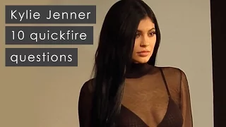 10 Quick Fire Questions with Kylie Jenner EXCLUSIVE