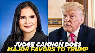 Judge Cannon Issues A Series Of Rulings To Benefit Donald Trump