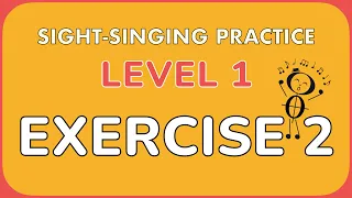 Sight-singing practice: Level 1, Exercise 2