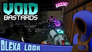 SPOOKY ROGUEISH RPG SHOOTER!  |  Olexa Look: Void Bastards