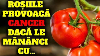 NU MÂNCA ROȘII CU ACESTE ALIMENTE, PENTRU PREVENIREA CANCERULUI ȘI A DEMENȚEI!