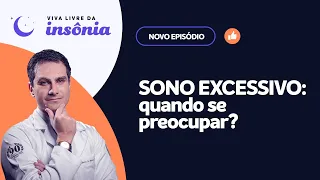 Cuidado! SONO EXCESSIVO pode TE MATAR