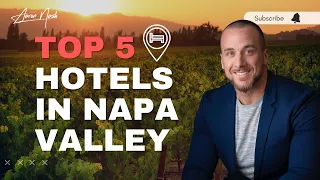 TOP 5 Hotels in Napa Valley