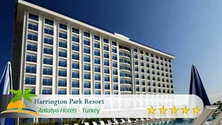 Harrington Park Resort - Antalya otelleri, Türkiye