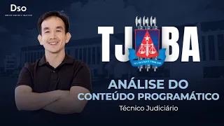 Análise do conteúdo programático do TJ-BA - Técnico Judiciário - Com Juliano Yamakawa