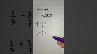 Cara Cepat Ala Amerika (Penjumlahan dan Pengurangan Bilangan Pecahan) #short math