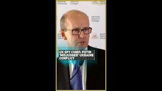 UK Spy Chief: Putin 'misjudged' Ukraine conflict