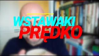 Wstawaki [#1507] Prędko