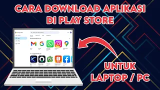 Cara Download dan Install Aplikasi Play Store di Laptop / PC