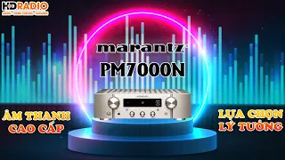 AMPLY MARANTZ PM7000N - Chiếc Amply Nghe Nhạc 2 Kênh Đỉnh Cao, Tích Hợp Với HEOS.
