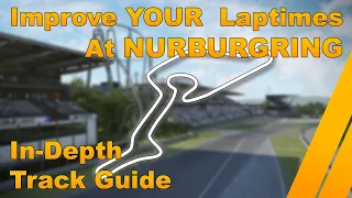 In-Depth Track Guide for Nurburgring | Assetto Corsa Competizione