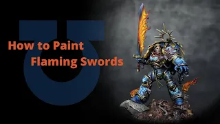 How to Paint Flaming Swords, Roboute Guilliman's Sword