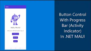 Create Button Control With Progress Bar (Activity Indicator) In .NET MAUI / Xamarin