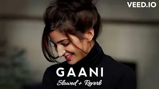 Gani song || ( slowed + reverb ) || Akhil || Lofi Music