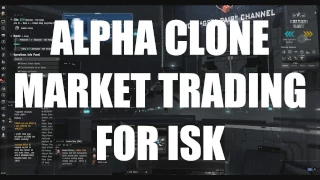 Alpha Clone Market Trading - ISK Making Guide