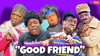 AFRICAN DRAMA!!: GOOD FRIEND