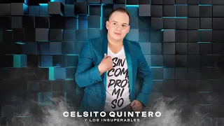 Celsito Quintero - Sin Compromiso