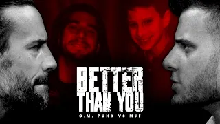 BETTER THAN YOU - Complete CM Punk vs MJF Feud