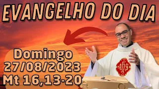 EVANGELHO DO DIA – 27/08/2023 - HOMILIA DIÁRIA – LITURGIA DE HOJE - EVANGELHO DE HOJE -PADRE GUSTAVO