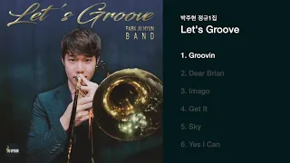 [박주현 정규 1집 Let's Groove] - Groovin