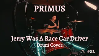 Primus - Jerry Was A Race Car Driver (Drum Cover #22)