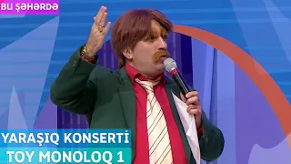 Bu Şəhərdə - Toy Monoloq 1 (YarAşıq Konserti Noyabr 2023)