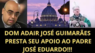 DOM ADAIR JOSÉ PRESTA SEU APOIO AO PADRE JOSÉ EDUARDO INVESTIGADO PELA POLÍCIA FEDERAL