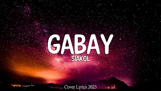 Siakol - Gabay (Lyrics Video)