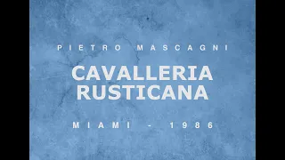 Cavalleria rusticana - Pietro Mascagni - Miami 1986 - Ghena Dimitrova - Full Opera - Гена Димитрова