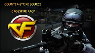 Counter-Strike Source: Crossfire Weapons Pack [Part 2]
