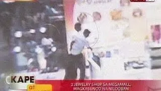 KB: 2 jewelry shop sa Megamall, magkasunod na nilooban