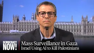 Israeli Scholar Neve Gordon on Israeli Mass Surveillance in Gaza & Use of AI to Kill Palestinians